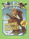 Cover image for Mammal Takeover! Journey through the Cenozoic Era